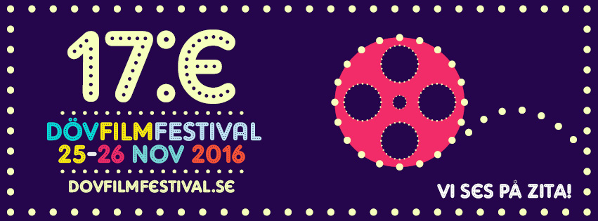 17:e Dövfilmfestival 25-26 november 2016. Välkommen! 